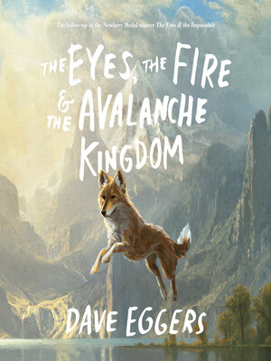 cover image of The Eyes, the Fire & the Avalanche Kingdom